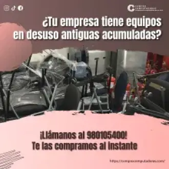 TIENES EQUIPOS EN DESUSO LO COMPRAMOS 