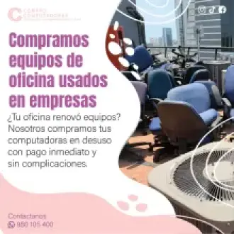 COMPRAMOS EQUIPOS DE OFICINA