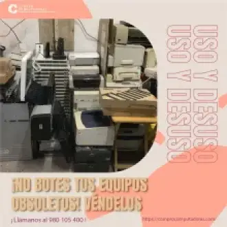 COMPRAMOS EQUIPOS OBSOLETOS 
