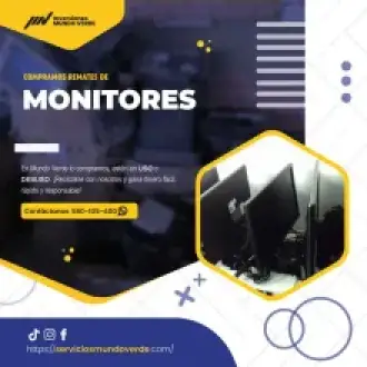 TIENES MONITORES LO COMPRAMOS 
