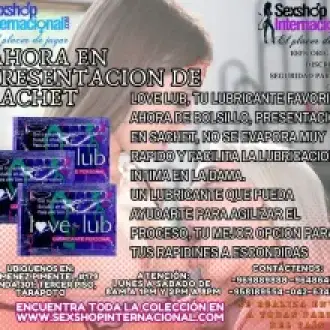 AHORA EN PRESENTACION DE SACHET LOVE LUB TU AYUDA RAPIDA