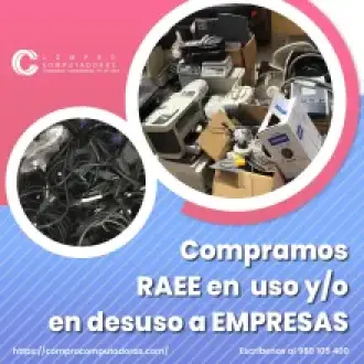 TIENES EQUIPOS RAEE LO COMPRAMOS 