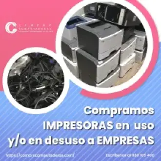 TIENES IMPRESORAS VIEJAS LO COMPRAMOS 