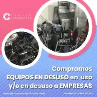 TIENES EQUIPOS EN DESUSO LO COMPRAMOS 