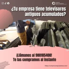 TIENES TELEVISORES LO COMPRAMOS