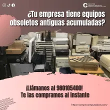 COMPRAMOS EQUIPOS OBSOLETOS 