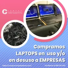 TIENES LAPTOS EN DESUSO LO COMPRAMOS 